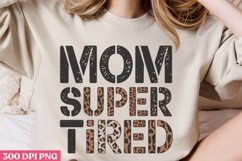 Mama Super Tired PNG, Mothers Day Sublimation PNG Product Image 2