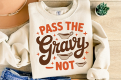 Pass the Gravy Not Svg | Thanksgiving Svg | Shirt Svg Product Image 2