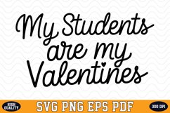 My students are my Valentines SVG | SVG Cut files Product Image 1