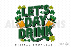 Funny Let&#039;s Day Drink PNG, St. Patrick&#039;s Day Sublimation PNG Product Image 1