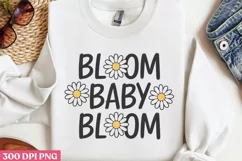 BLOOM BABY BLOOM PNG, Hello Spring Sublimation PNG Product Image 2
