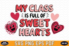 My class is full of sweet hearts Valentine&#039;s Day SVG | SVG Product Image 1