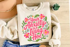 Your Anxiety is a lying hoe Svg | Svg Cut File | Shirt Svg Product Image 1