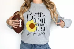 Be the change you want to see in the world SVG, Sunflower SV Product Image 1
