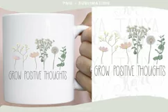 Grow Positive Thoughts Png | Sublimation Download Product Image 2