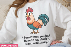 Sometimes You Just Have PNG, Chicken Farm Sublimation Product Image 2