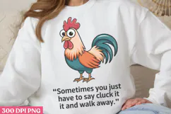 Sometimes You Just Have PNG, Chicken Farm Sublimation Product Image 2
