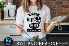 It&#039;s my kitchen and I&#039;ll fry SVG, Funny Kitchen SVG Product Image 2