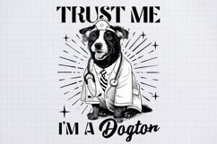 Sarcastic Animal Trust me I am a dogtor Black PNG Product Image 1