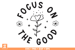 Focus On The Good SVG Cut File, Inspirational Quotes SVG Product Image 1