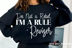 I'm not a rebel I'm a rule reviser SVG PNG Product Image 1