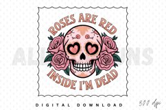 Roses Are Red Inside I’m Dead Sublimation PNG Product Image 1