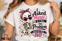 Asked Myself if I Was the Problem PNG Product Image 2