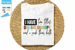I Have Two Titles Dad And Grandpa And I Rock Them Both SVG Product Image 1