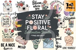 Stay Positive Floral PNG Bundle 14 Uplifting Product Image 1