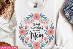 The best memories PNG, Mothers Day Quotes Sublimation Product Image 2