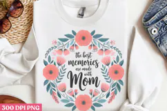 The best memories PNG, Mothers Day Quotes Sublimation Product Image 2