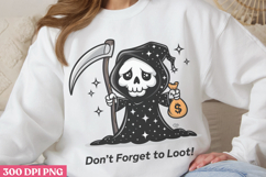 Don&#039;t Forget To Loot PNG, Cute Grim Sublimation PNG Product Image 2