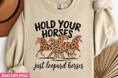 Hold Your Horses, Just Leopard Horses PNG, Pick Up Your Feet Product Image 2