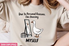 DUE TO PERSONAL REASONS PNG, Funny Goose Sublimation PNG Product Image 1