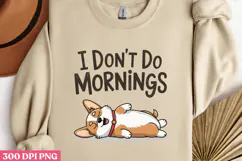 I DON T DO MORNINGS PNG, Lazy Sublimation PNG Product Image 2