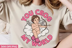 You crog my world PNG, Sweet Valentines Sublimation PNG Product Image 2
