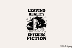 LEAVING REALITY ENTERING FICTION PNG Product Image 2