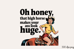 Oh honey, that high horse makes PNG, Pinup Cowgirl Sublimat Product Image 2