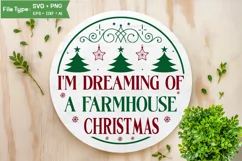 I'm Dreaming Of A Farmhouse Christmas Round Sign SVG Design Product Image 1