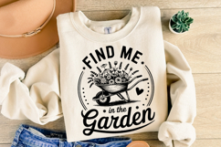 Find me in the Garden svg Design | Svg Cut Files | Shirt Svg Product Image 2