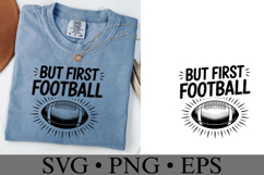 But first Football Svg | Sport Svg | Shirt Svg Product Image 2