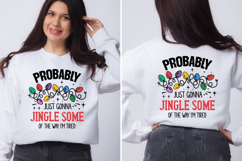 Probably Just Gonna Jingle Some Of The Way I'm Tired Svg Product Image 1