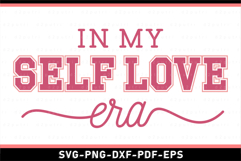 In My Self Love Era SVG, Valentines Day T Shirt Designs Product Image 2