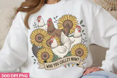 Who you callzy now PNG, Chicken Farm Sublimation Product Image 1