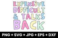 Funny Expensive Difficult and Talks Back Humor SVG Product Image 1