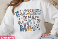Blessed To Be A Cat Mom PNG, Cat Mom Sublimation PNG Product Image 1