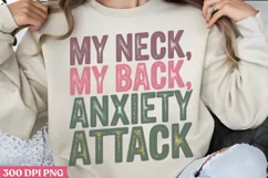 My neck, my anxiety attack PNG, Anxiety Sublimation PNG Product Image 2