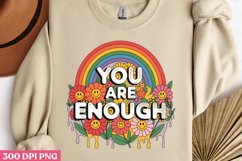 YOU ARE ENOUGH PNG, Positive Sublimation PNG Product Image 2