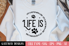 Life Is Better With A Dog svg design Product Image 1