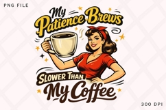 My Patience Brews Slower Than My Coffee Funny Retro Coffee Product Image 1