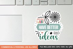 I&#039;m Not Bossy I Just Have Better Ideas Sticker svg design Product Image 1