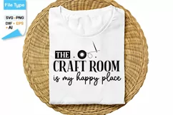 The Craft Room Is My Happy Place SVG Cut File | Sewing SVG Product Image 1