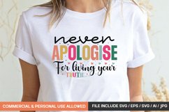 Never Apologise For Living Your Truth Svg Product Image 1