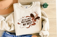 Bit of a mess but doing my best Svg | Svg File | Shirt Svg Product Image 2