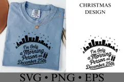 I'm only a morning person on December 25th Svg | Shirt Svg Product Image 2