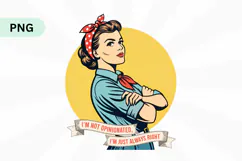 I'm not opinionated, I'm just always right PNG Sublimation Product Image 1