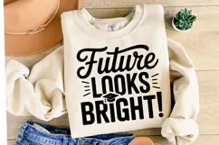 Future looks Bright Svg | Graduation Svg | Shirt Svg Product Image 2