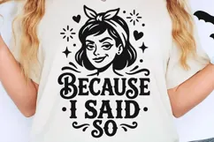 Because I Said So Svg, Mom life Svg, Sassy Mom Svg. Product Image 2