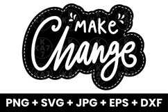Funny Make Change Inspirational Motivational SVG Product Image 1