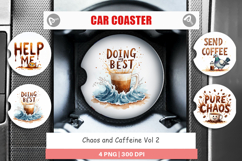 Chaos Caffeine Quotes Car Coaster Product Image 1